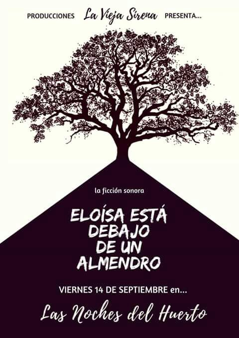 Noches del Huerto: Eloísa está debajo de un almendro