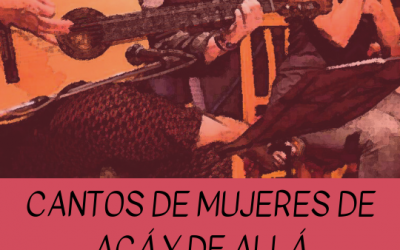 Cantos de Mujeres de Acá y de Allá en Danos Tiempo